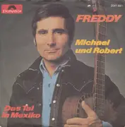 7inch Vinyl Single - Freddy Quinn - Michael Und Robert / Das Tal In Mexiko