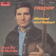 Freddy Quinn - Michael Und Robert / Das Tal In Mexiko