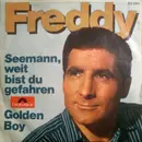 7inch Vinyl Single - Freddy Quinn - Seemann, Weit Bist Du Gefahren / Golden Boy