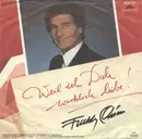 7inch Vinyl Single - Freddy Quinn - Weil Ich Dich Wirklich Liebe