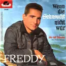 7inch Vinyl Single - Freddy Quinn - Wenn Die Sehnsucht Nicht Wär