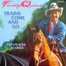 7inch Vinyl Single - Freddy Quinn - Trains Come And Go