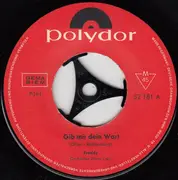 7inch Vinyl Single - Freddy Quinn - Gib Mir Dein Wort / Wie Schön, Daß Du Wieder Zuhause Bist
