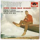 7inch Vinyl Single - Freddy Quinn - Junge Komm Bald Wieder