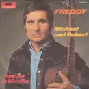 7inch Vinyl Single - Freddy Quinn - Michael Und Robert / Das Tal In Mexiko