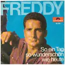 7inch Vinyl Single - Freddy Quinn - So Ein Tag, So Wunderschön Wie Heute / Vergangen, Vergessen, Vorüber
