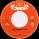 7inch Vinyl Single - Freddy Quinn - Unter Fremden Sternen / Du Mußt Alles Vergessen - T3 Label
