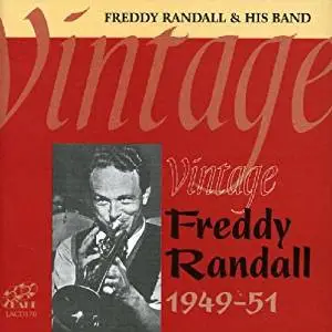 Freddy Randall And His Band - Vintage Freddy Randall 1949-51