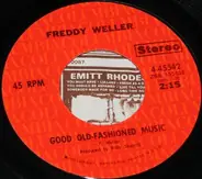 Freddy Weller - Good Old-Fashioned Music / Ballad Of A Hillbilly