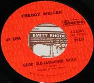 Freddy Weller - Good Old-Fashioned Music / Ballad Of A Hillbilly