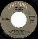 7inch Vinyl Single - Freddy Weller - She Loves Me (Right Out Of My Mind)/There's An Angel On My Shoulder