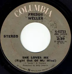 Freddy Weller - She Loves Me (Right Out Of My Mind)/There's An Angel On My Shoulder