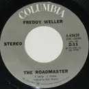 7inch Vinyl Single - Freddy Weller - The Roadmaster / Who Do You Love