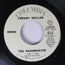 7inch Vinyl Single - Freddy Weller - The Roadmaster - Radio Copy