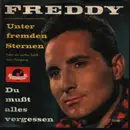 7inch Vinyl Single - Freddy, Freddy Quinn - Unter Fremden Sternen / Du Musst Alles Vergessen