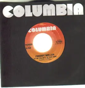 Freddy Weller - Let Me Fall Back In Your Arms