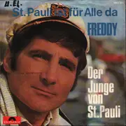 7inch Vinyl Single - Freddy - Der Junge Von St.Pauli / St. Pauli Ist Für Alle Da