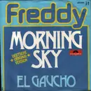 7inch Vinyl Single - Freddy - Morning Sky / El Gaucho