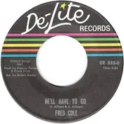 Freddy Cole - He'll Have To Go / Need You Girl