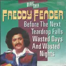 7inch Vinyl Single - Freddy Fender - Before The Next Teardrop Falls / Wasted Days And Wasted Nights - + WASTED DAYS, WASTED NIGHTS