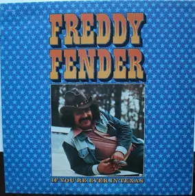 Freddy Fender - If You're Ever in Texas