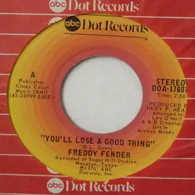 Freddy Fender - You'll Lose A Good Thing