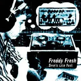 Freddy Fresh - Smells Like Funk