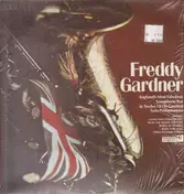 Freddy Gardner - England's Most Fabulous Saxophone Star In Twelve Of His Greatest Solo Performances