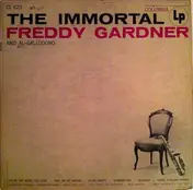 Freddy Gardner - The Immortal Freddy Gardner And Al Gallodoro