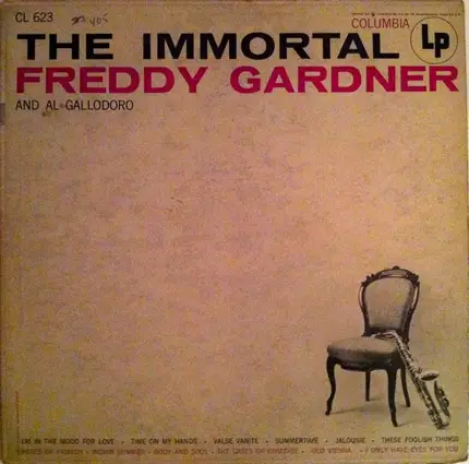Freddy Gardner / Al Gallodoro - The Immortal Freddy Gardner And Al Gallodoro