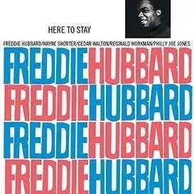 Freddy Hubbard - Here To Stay