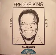 Freddy King - 17 Original Greatest Hits