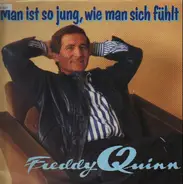 Freddy Quinn - Man Ist So Jung, Wie Man Sich Fühlt
