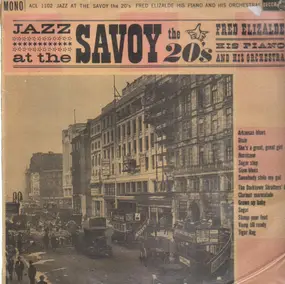 Fred Elizalde - Jazz At The Savoy - The 20's