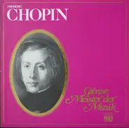 Chopin - Grosse Meister Der Musik