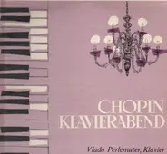 Chopin - Chopin Klavierabend (Vlado Perlemuter)