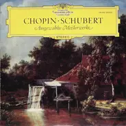Chopin, Schubert - Ausgewählte Meisterwerke