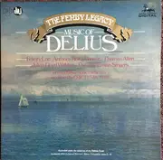 Double LP - Frederick Delius, Felicity Lott, Anthony Rolfe Johnson, a.o. - The Fenby Legacy: Music Of Delius