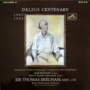 Frederick Delius - Sir Thomas Beecham , Betty Humby Beecham , Jean Pougnet , Royal Philharmonic Orc - Delius Centenary (1862-1962) Volume 2