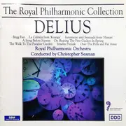 CD - Delius - Brigg Fair / La Calinda From 'Koanga' / Intermezzo And Serenade From 'Hassan' / A Song Before Sunrise / On Hearing The First Cuckoo In Spring / The Walk To The Paradise Garden / Irmelin Prelude / Over The Hills And Far Away - Still Sealed