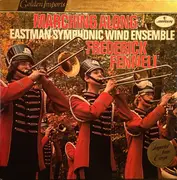 LP - Frederick Fennell , Eastman Wind Ensemble - Marching Along