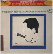 Frederick Fennell And Orchestra - Frederick Fennell Conducts Gershwin