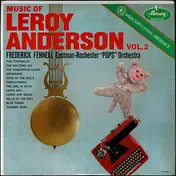 Frederick Fennell - Music Of Leroy Anderson, Vol. 2