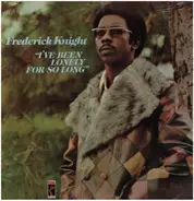 Frederick Knight - I've Been Lonely for So Long