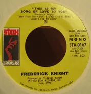 Frederick Knight - This Is My Song Of Love To You