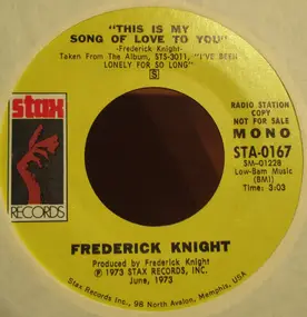 Frederick Knight - This Is My Song Of Love To You