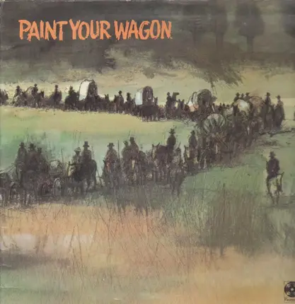 Frederick Loewe / Alan Jay Lerner - Paint Your Wagon