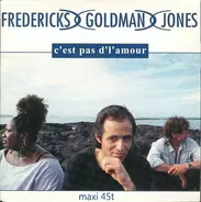 Fredericks Goldman Jones - C'est Pas D'l'amour