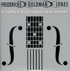 Fredericks Goldman Jones - Il Suffira D'Un Signe (Sur Scène)