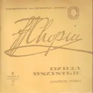 Chopin - Dzieła Wszystkie = Complete Works